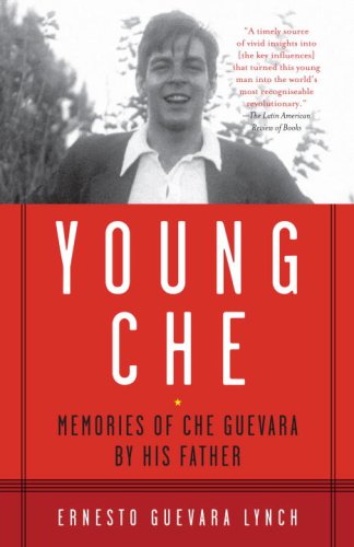 Young Che Memories Of Che Guevara By His Father Vintage 2007 Ernesto Guevara Lynch