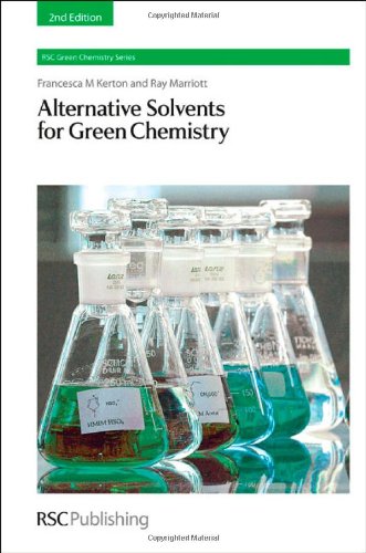 Alternative Solvents For Green Chemistry 2nd Edition Second Editionnew Edition Francesca M Kerton