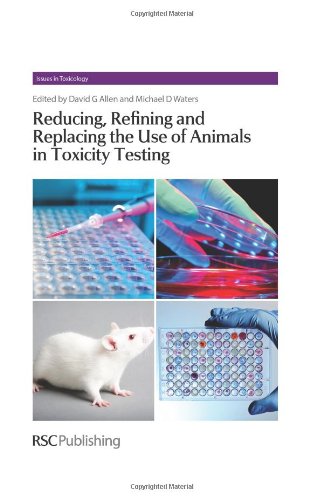 Reducing Refining And Replacing The Use Of Animals In Toxicity Testing Dave Allen