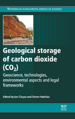 Geological Storage Of Carbon Dioxide Co2 Geoscience Technologies Environmental Aspects And Legal Frameworks Jon Gluyas
