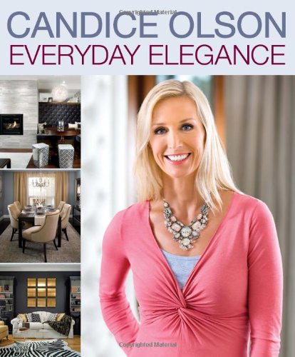 Candice Olson Everyday Elegance 1st Edition Candice Olson