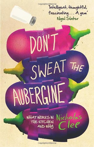 Dont Sweat The Aubergine Nicholas Clee
