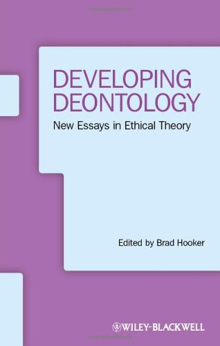 Developing Deontology New Essays In Ethical Theory 1st Edition Brad Hooker