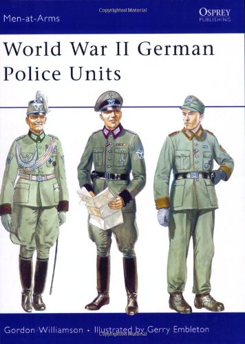 World War Ii German Police Units Gordon Williamson Gerry Embleton