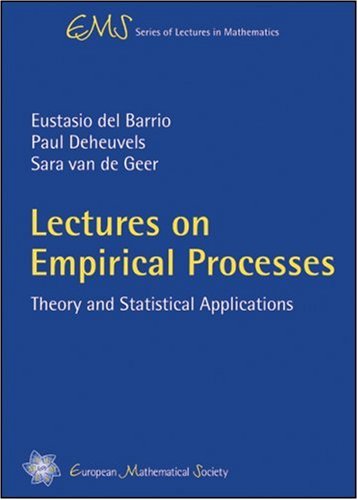 Lectures On Empirical Processes Theory And Statistical Applications Eustasio Del Barrio