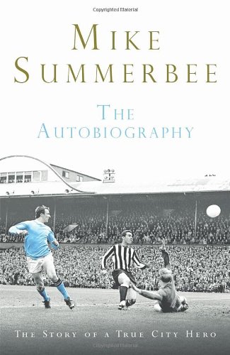 Mike Summerbee The Autobiography Mike Summerbee