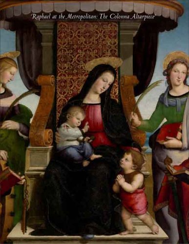 Raphael At The Metropolitan The Colonna Altarpiece Linda Wolksimon