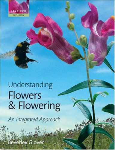 Understanding Flowers And Flowering An Intergrated Approach Beverly Glover