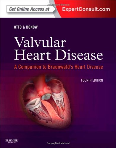 Valvular Heart Disease A Companion To Braunwalds Heart Disease Expert Consult Online And Print 4e 4th Edition Catherine M Otto Md Facc Faha