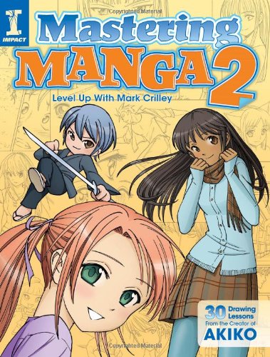 Mastering Manga 2 Level Up With Mark Crilley Mark Crilley
