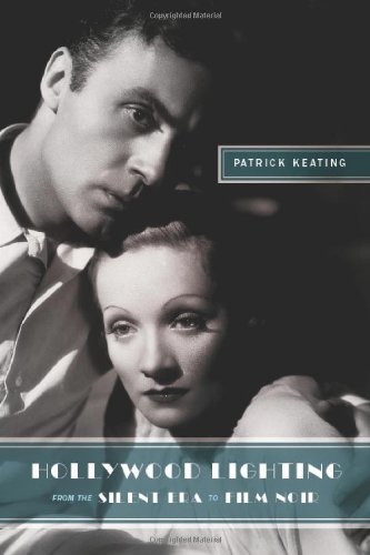 Hollywood Hollywood Lighting From The Silent Era To Film Noir Patrick Keating