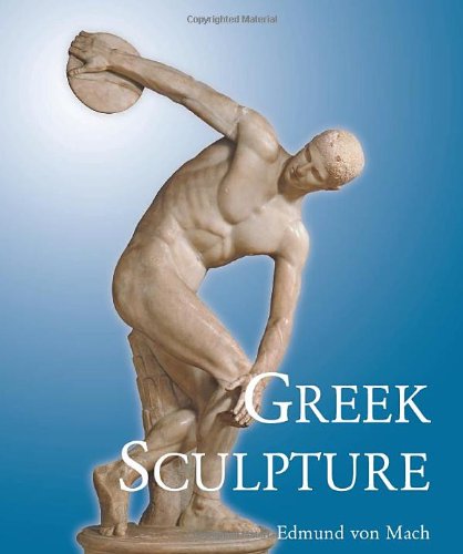 Greek Sculpture Its Spirit And Its Principles 1st Edition Edmund Von Mach Parkstone Press