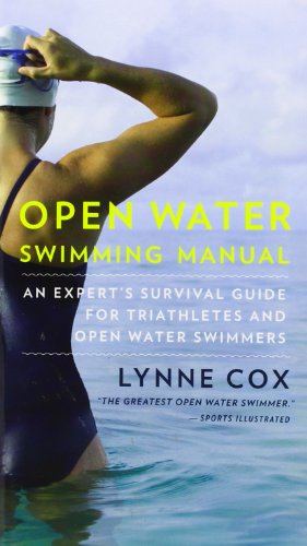 Open Water Swimming Manual An Experts Survival Guide For Triathletes And Open Water Swimmers Lynne Cox