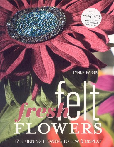 Fresh Felt Flowers 1st Lynne Farris