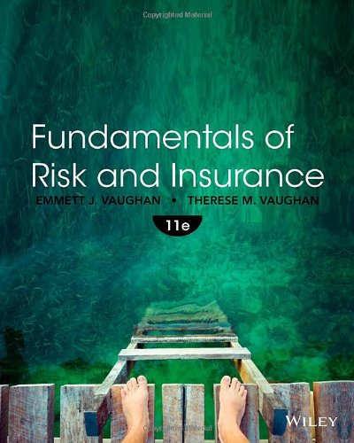 Fundamentals Of Risk And Insurance 11th Edition Emmett J Vaughan