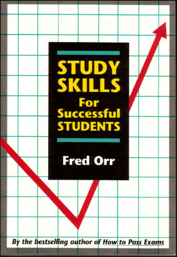 Study Skills For Successful Students Fred Orr