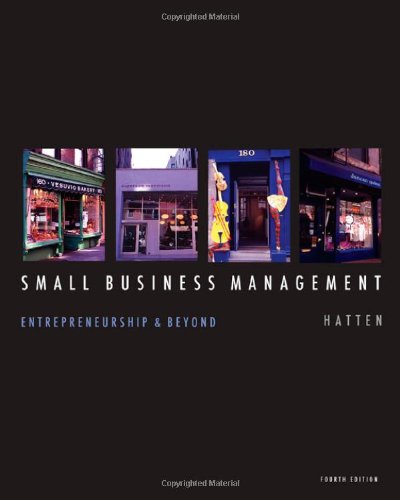 Small Business Management Entrepreneurship And Beyond 4th Edition Timothy S Hatten