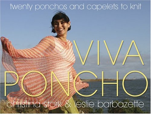 Viva Poncho Twenty Ponchos And Capelets To Knit Christina Stork