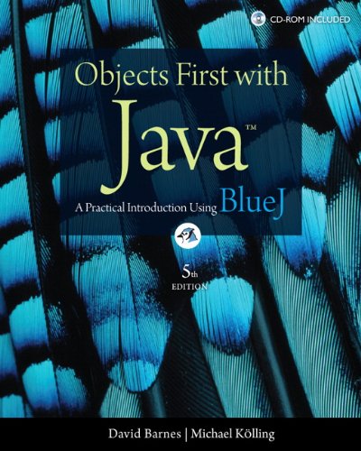 Objects First With Java A Practical Introduction Using Bluej 5th Edition David J Barnes