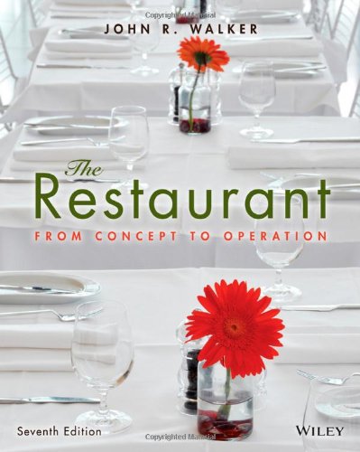 The Restaurant From Concept To Operation 7th Edition John R Walker