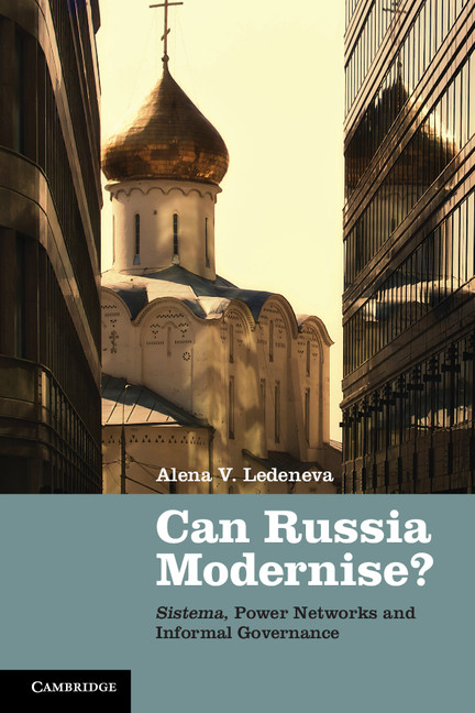 Can Russia Modernise Sistema Power Networks And Informal Governance Alena V Ledeneva