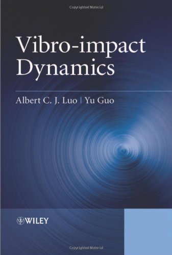 Vibroimpact Dynamics 1st Edition Albert C J Luo Yu Guo
