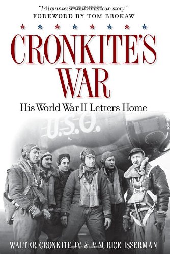 Cronkites War His World War Ii Letters Home 1st Edition Walter Cronkite Iv