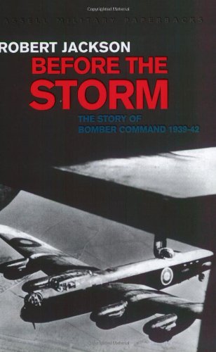 Cassell Military Classics Before The Storm The Story Of Bomber Command 193942 Robert Jackson
