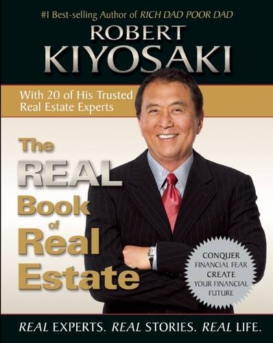 The Real Book Of Real Estate Real Experts Real Stories Real Life Robert T Kiyosaki