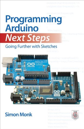 Programming Arduino Next Steps Going Further With Sketches 1st Edition Simon Monk