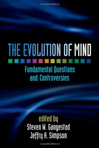 The Evolution Of Mind Fundamental Questions And Controversies 1st Edition Steven W Gangestad Phd