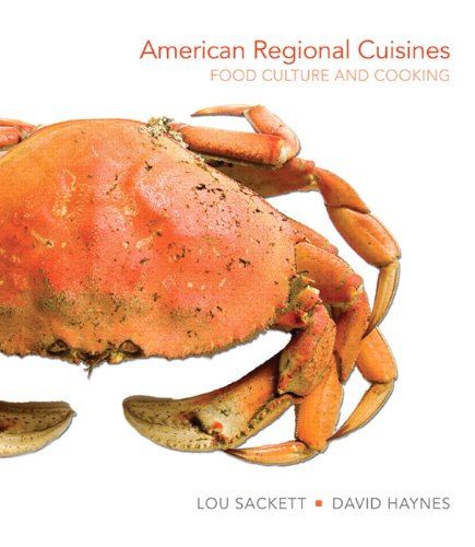 American Regional Cuisines Food Culture And Cooking 1st Edition Lou Sackett David Haynes