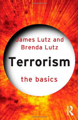 Terrorism The Basics James Lutz Brenda J Lutz