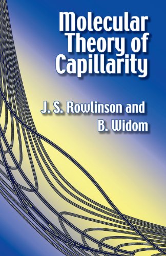 Molecular Theory Of Capillarity Reprint J S Rowlinson B Widom