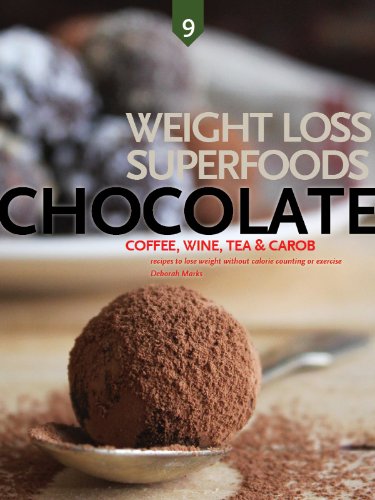 Chocolate Wine Coffee Tea And Carob Weight Loss Superfoods Recipes To Help You Lose Weight Without Calorie Counting Or Exercise 1st Edition Deborah Marks