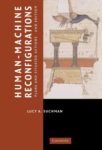 Humanmachine Reconfigurations Plans And Situated Actions 2nd Edition Lucy Suchman