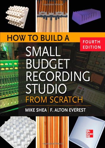 How To Build A Small Budget Recording Studio From Scratch 4e 4th Edition Mike Shea
