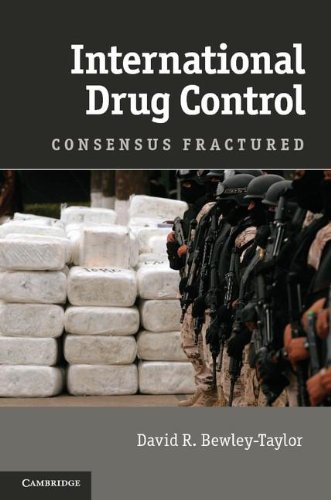 International Drug Control Consensus Fractured David R Bewleytaylor