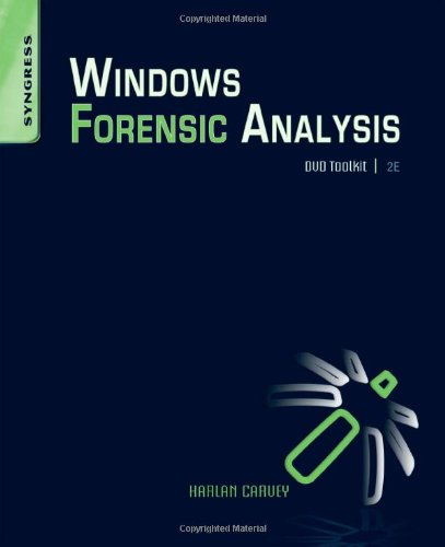 Windows Forensic Analysis Dvd Toolkit Second Edition 2nd Edition Harlan Carvey