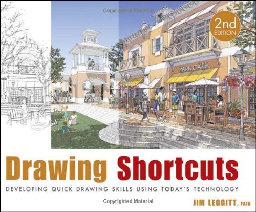Drawing Shortcuts Developing Quick Drawing Skills Using Todays Technology 2nd Edition Jim Leggitt