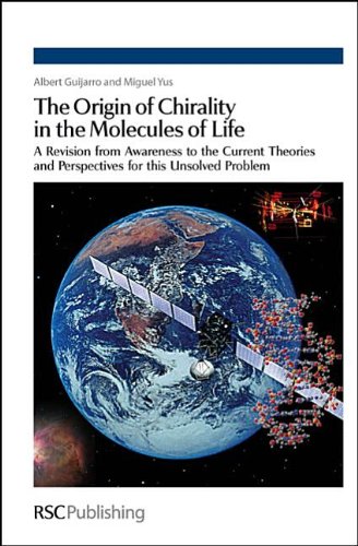 The Origin Of Chirality In The Molecules Of Life A Revision From Awareness To The Current Theories And Perspectives Of This Unsolved Problem 1st Edition Albert Guijarro
