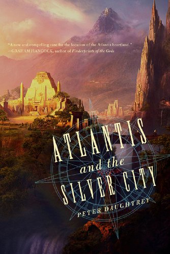 Atlantis And The Silver City 1st Edition Peter Daughtrey