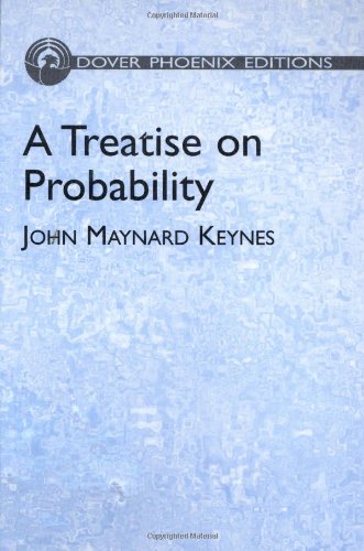 A Treatise On Probability John Maynard Keynes Mathematics