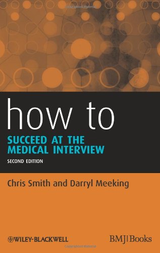 How To Succeed At The Medical Interview 2nd Edition Chris Smith