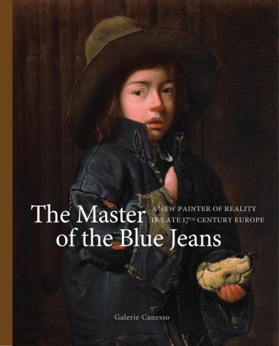 The Master Of The Blue Jeans A New Painter Of Reality In Late 17th Century Europe Galerie Canesso