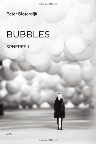Bubbles Spheres Volume I Microspherology Peter Sloterdijk Wieland Hoban