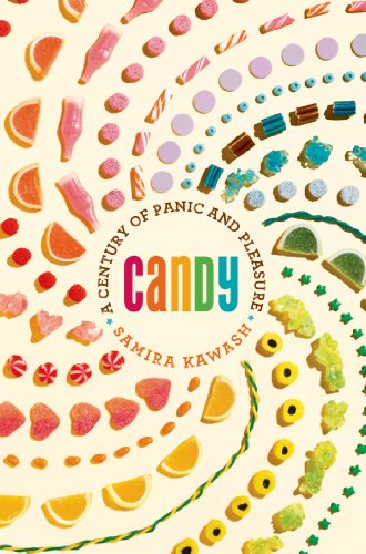 Candy A Century Of Panic And Pleasure Samira Kawash