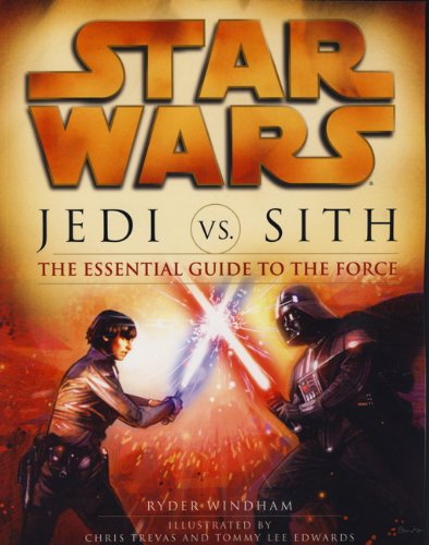 Jedi Vs Sith The Essential Guide To The Force Ryder Windham