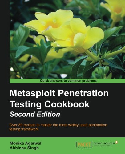 Metasploit Penetration Testing Cookbook Second Edition 2nd Edition Monika Agarwal