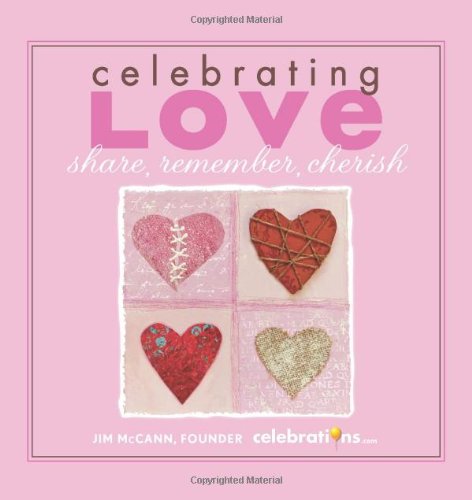Celebrating Love Share Remember Cherish Jim Mccann